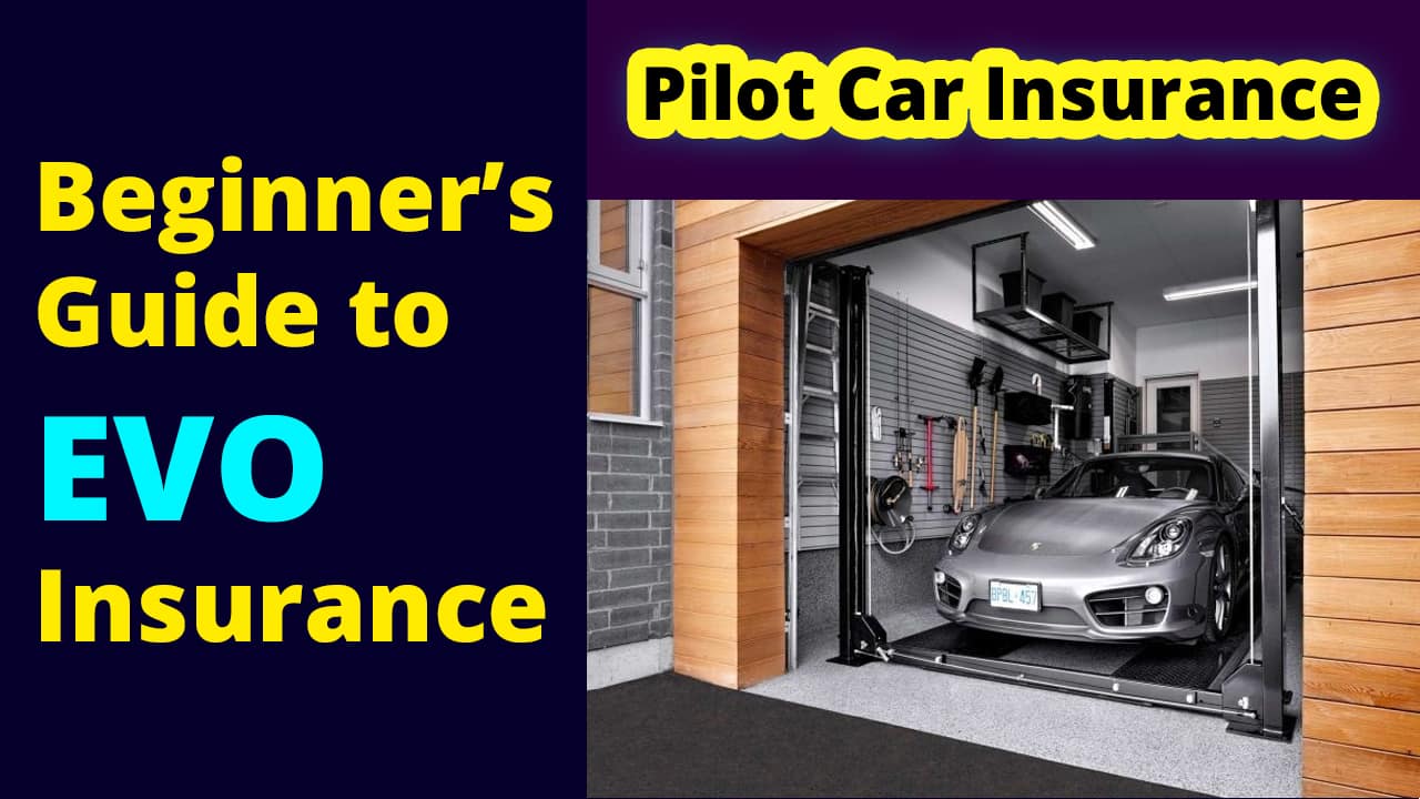 Pilot Car Insurance Requirements and Laws: Guide to EVO Insurance